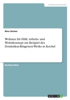 Wohnen für Hilfe. Arbeits- und Wohnkonzept am Beispiel des Dominikus-Ringeisen-Werks in Kochel 3346339785 Book Cover