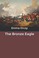 The Bronze Eagle 1515060071 Book Cover