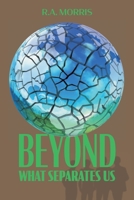 Beyond What Separates Us 1771804122 Book Cover