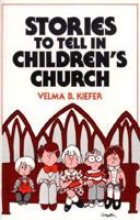 Stories to Tell in Children's Church 0801053714 Book Cover