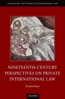 Nineteenth Century Perspectives on Private International Law 0198819846 Book Cover