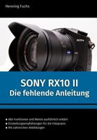 Sony RX10 II: Die fehlende Anleitung 1522853537 Book Cover