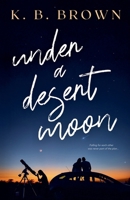 Under A Desert Moon (El Camino Sierra) B0FSB57PKX Book Cover