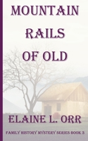 Mountain Rails of Old 194807091X Book Cover