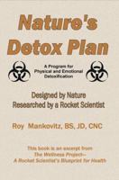 Nature's Detox Plan: A Program for Physical and Emotional Detoxification 0980158486 Book Cover