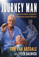 Journey Man: Celebrating an Unlucky, Unpredictable, and Undeniably Successful NBA Career 1636842720 Book Cover