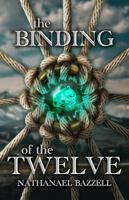The Binding of the Twelve (The Chronicles of the Orphan King) B0F6KDT76D Book Cover