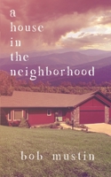 A House in the Neighborhood 1638483809 Book Cover