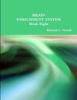 BRAIN ENRICHMENT SYSTEM Book Eight 1312733004 Book Cover