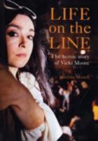 Life on the Line: The Heroic Life of Vicki Moore 1904438571 Book Cover