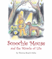Scoochie Mouse and the Miracle of Life 1952166063 Book Cover