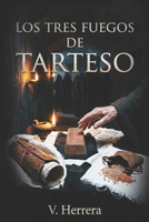 LOS TRES FUEGOS DE TARTESO (Spanish Edition) B0H5Q4HL85 Book Cover