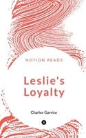 Leslie's Loyalty 1547004215 Book Cover