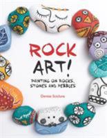 Rock Art!: Painting on Rocks, Stones and Pebbles 1782211837 Book Cover