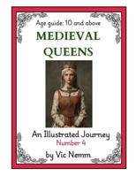 Medieval Queens (An illustrated History) B0FSXXXFHY Book Cover