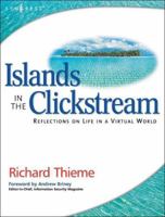 Islands in the Clickstream: Reflections on Life in a Virtual World 1931836221 Book Cover