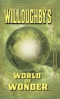 Willoughby's World of Wonder 0991321693 Book Cover