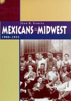 Mexicans in the Midwest, 1900-1932 0816515859 Book Cover