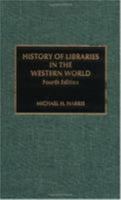 History of Libraries of the Western World 0810816660 Book Cover