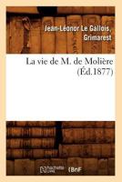 La Vie de M. de Moli�re 2012564690 Book Cover
