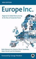 Europe Inc.: Regional and Global Restructuring and the Rise of Corporate Power 0745321631 Book Cover