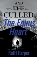 The Equus Heart and the Culled B0C6581NTV Book Cover