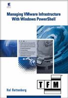 Managing VMware Infrastructure with Windows PowerShell TFM 0982131402 Book Cover