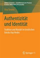 Authentizität Und Identität: Tradition Und Wandel Im Kreolischen Batuku Kap Verdes 3658138025 Book Cover