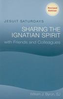 Jesuit Saturdays: Sharing the Ignatian Spirit With Lay Colleagues and Friends 0829427120 Book Cover