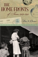 The Home Fronts of Iowa, 1939-1945 0826218563 Book Cover