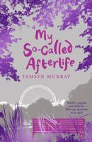 My So-Called Afterlife 1508616930 Book Cover