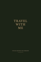 Travel with me, voyage beyond the horizon 9083356043 Book Cover