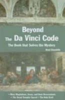 Beyond the DA Vinci Code: The Book That Solves the Mystery 0753713136 Book Cover