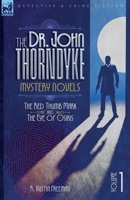 The Dr. Thorndyke Mystery Novels, Volume 1: The Red Thumb Mark and The Eye of Osiris 1917666578 Book Cover