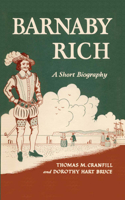 Barnaby Rich: A Short Biography 0292729332 Book Cover