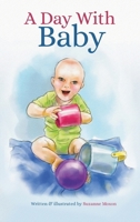 A Day With Baby 1777230756 Book Cover