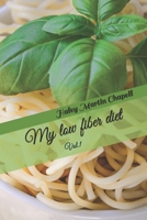 My Low Fiber Diet : Vol. 1 1792979754 Book Cover