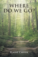 Where Do We Go? 1643004344 Book Cover