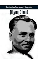 Outstanding Sportsman's Biography: Dhyan Chand 938751322X Book Cover
