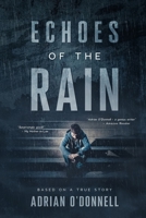 Echoes of the Rain: Based on a true story B0FGC4R9SX Book Cover