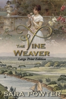 The Vine Weaver: Large Print Edition (Convict Stain Collection, Large Print Editions) 1923097245 Book Cover