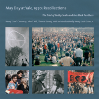 May Day at Yale, 1970: Recollections: The Trial of Bobby Seale and the Black Panthers 1632260662 Book Cover