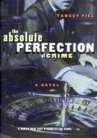 The Absolute Perfection of Crime 1565847571 Book Cover