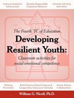 Developing Resilient Youth: Classroom Activities for Social-Emotional Competence 1458200787 Book Cover