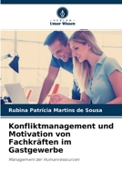 Konfliktmanagement und Motivation von Fachkr�ften im Gastgewerbe 6204096370 Book Cover