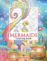 Mermaids Coloring Book: With Sea Creatures to Color and Oceans to Explore 1999813928 Book Cover