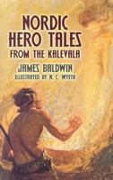 Nordic Hero Tales from the Kalevala 0486447480 Book Cover