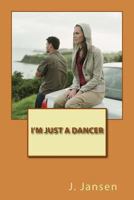 I'm just a dancer 9402102515 Book Cover