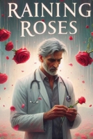 Raining Roses B0DXD64DP5 Book Cover