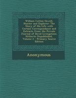 William Cotton Oswell, Hunter and Explorer: The Story of His Life, with Certain Correspondence and Extracts from the Private Journal of David Livingstone, Hitherto Unpublished, Volume 2... 1347412778 Book Cover